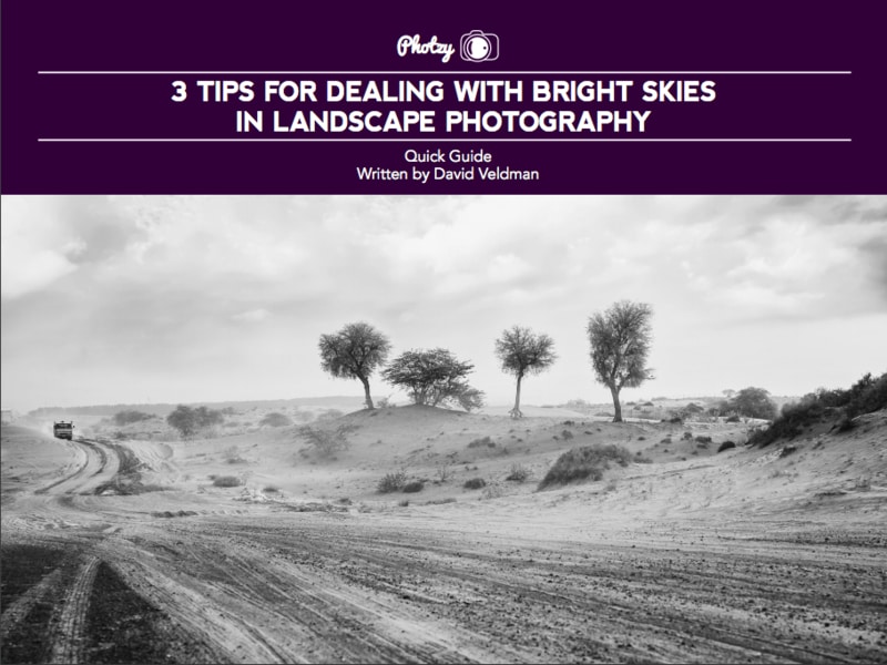 3 Tips for Dealing with Bright Skies in Landscape Photography - Free Quick Guide