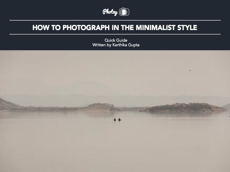 How to Photograph in the Minimalist Style - Free Quick Guide