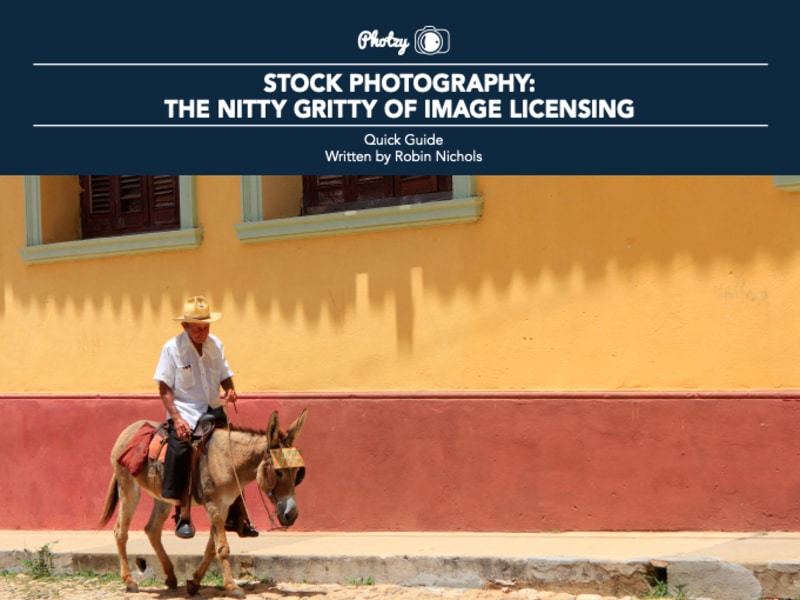 Stock Photography: The Nitty Gritty of Image Licensing - Free Quick Guide