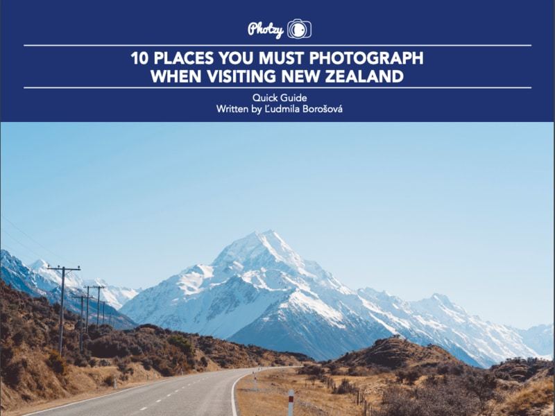10 Places You Must Photograph When Visiting New Zealand - Free Quick Guide