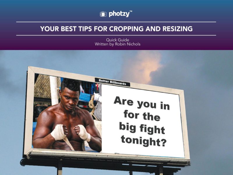 Your Best Tips for Cropping and Resizing - Free Quick Guide