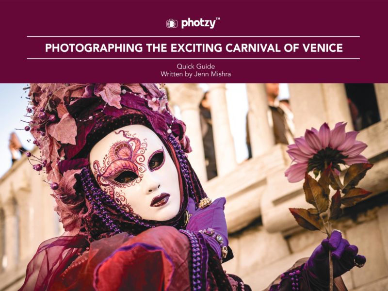 Photographing the Exciting Carnival of Venice - Free Quick Guide