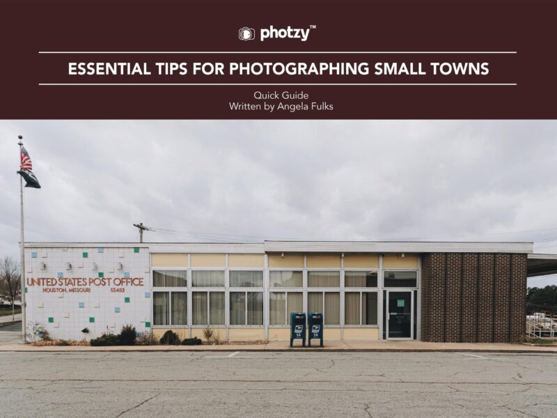 Essential Tips for Photographing Small Towns - Free Quick Guide