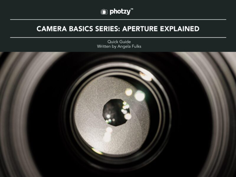 Camera Basics Series: Aperture Explained - Free Quick Guide