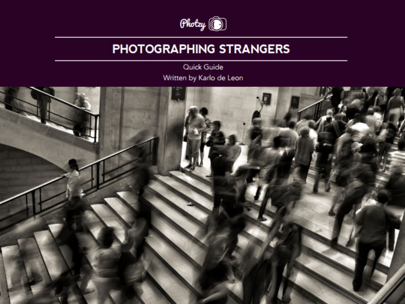 Photographing Strangers - Free Quick Guide