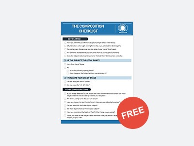 BONUS: Composition Rules and Tools Checklist. Perfect for when you’re shooting in the field. Print it out, toss into your camera bag and go ($10 Value FREE TODAY!)